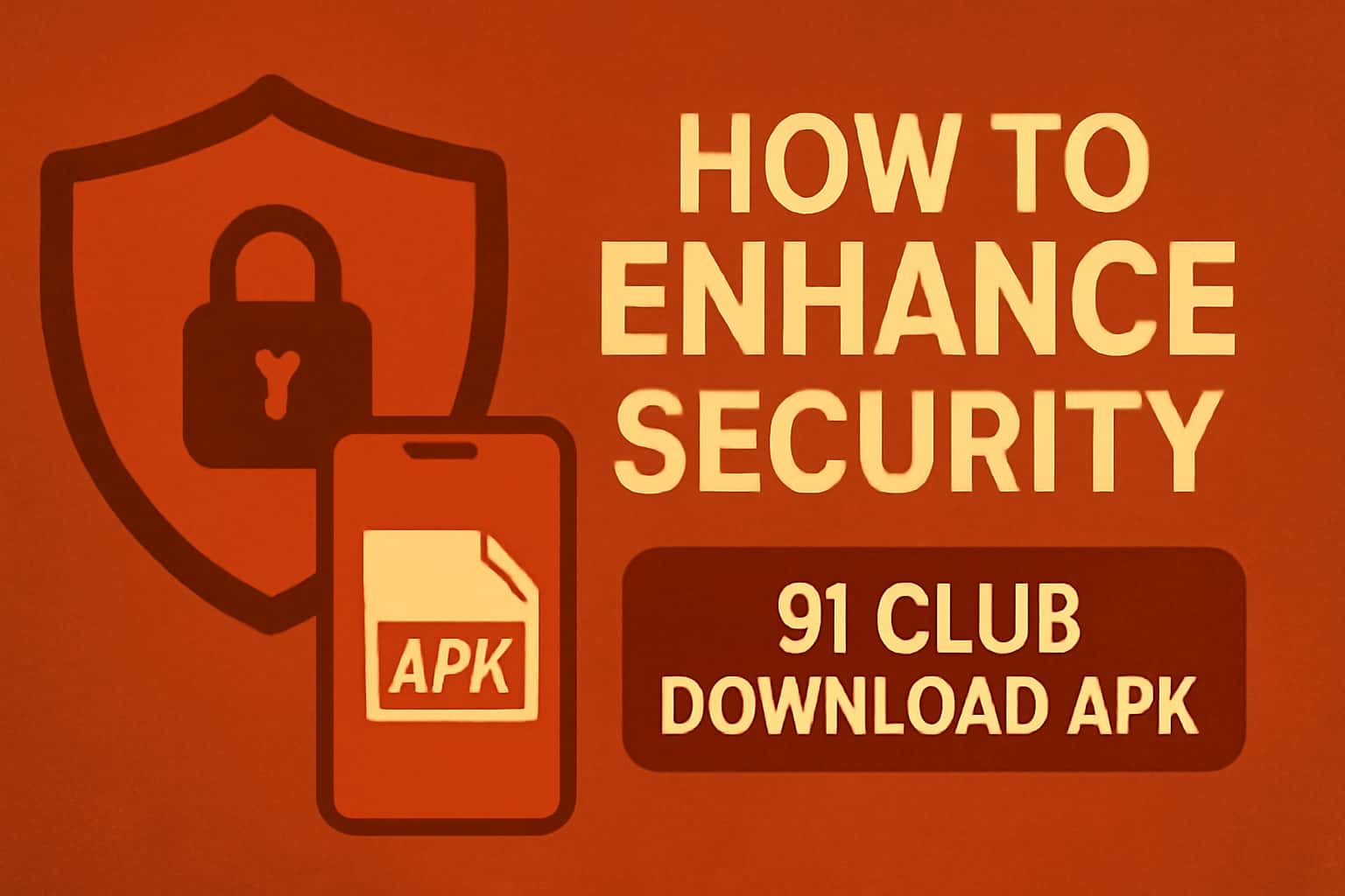 Illustration of best practices for enhancing 91 Club Download APK security.