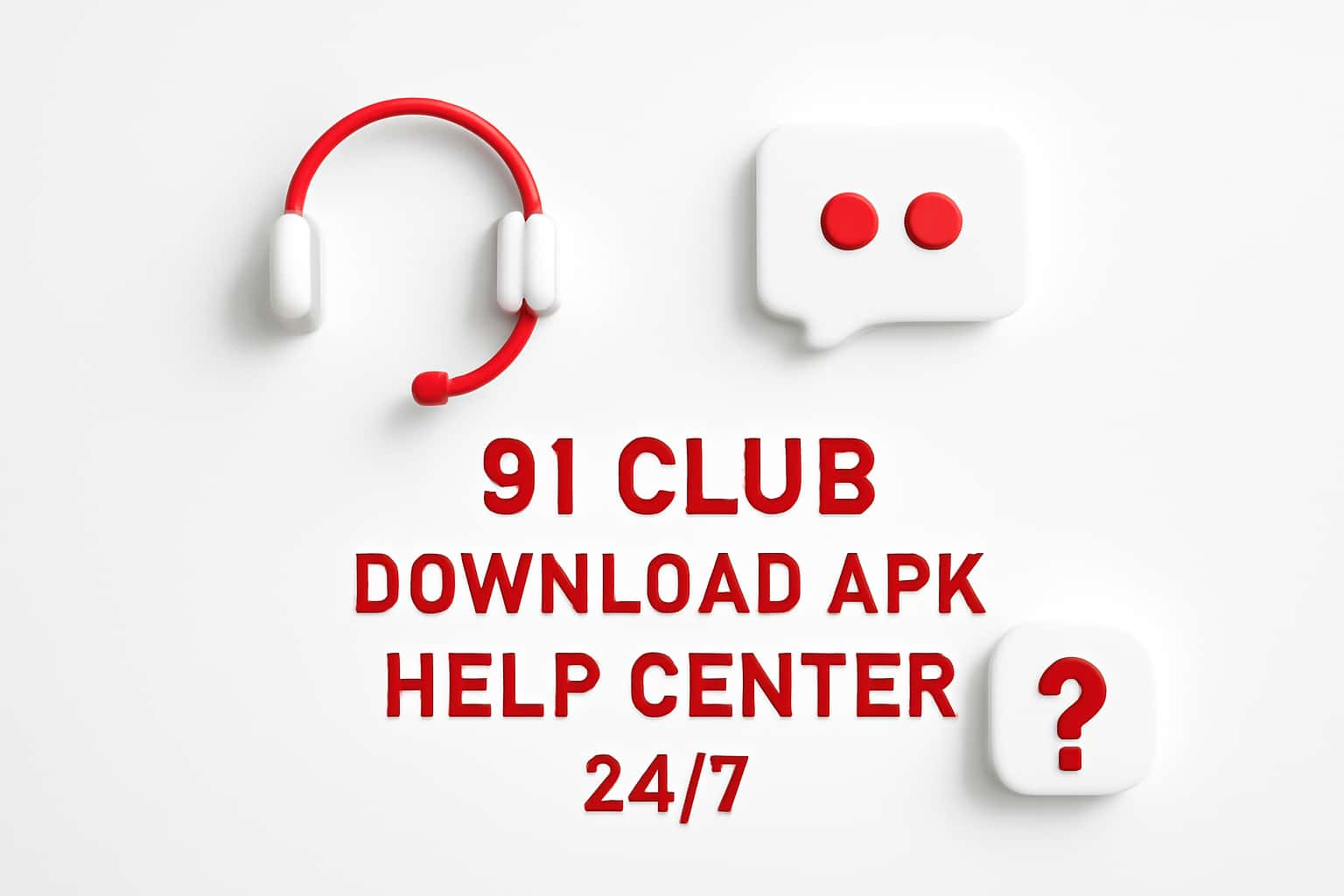 91 Club Download APK Help Center 24/7 Interface